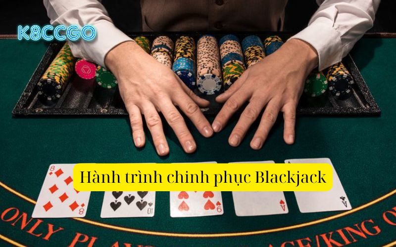 Hành trình chinh phục Blackjack